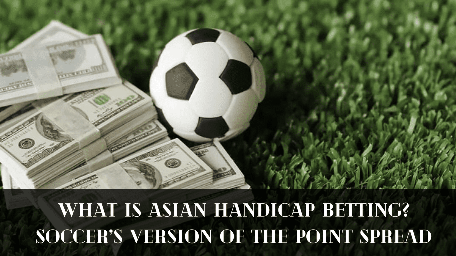 Asian Handicap Betting