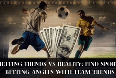 Betting Trends vs Reality