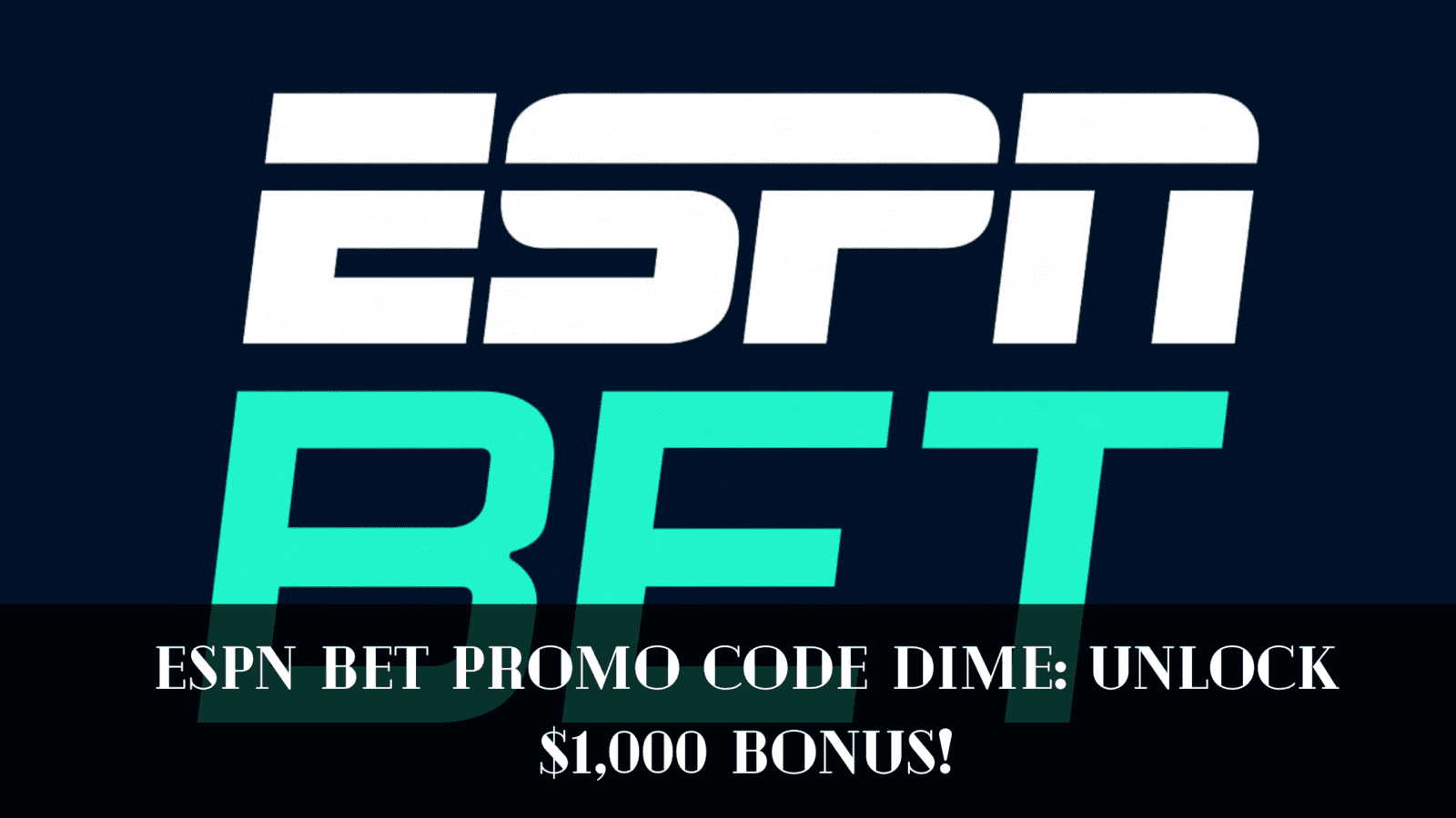 ESPN Bet Promo Code Dime