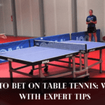 How to Bet on Table Tennis