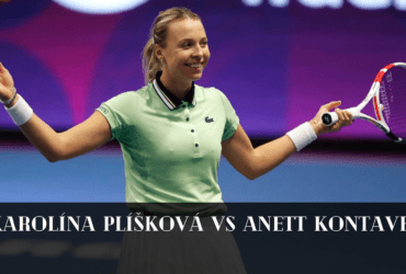 Karolína Plíšková Vs Anett Kontaveit