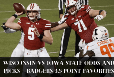 Wisconsin vs Iowa State Odds and Picks